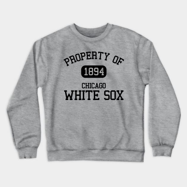 Property of Chicago White Sox Crewneck Sweatshirt by Funnyteesforme